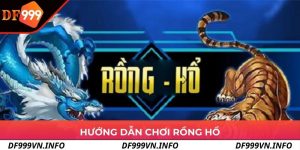 Hướng Dẫn Chơi Rồng Hổ Chi Tiết Và Những Mẹo Cược Tối Ưu